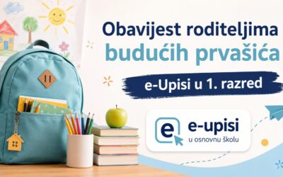 Obavijest roditeljima budućih prvašića, e-Upisi u 1. razred osnovne škole za šk. god. 2026./2027.
